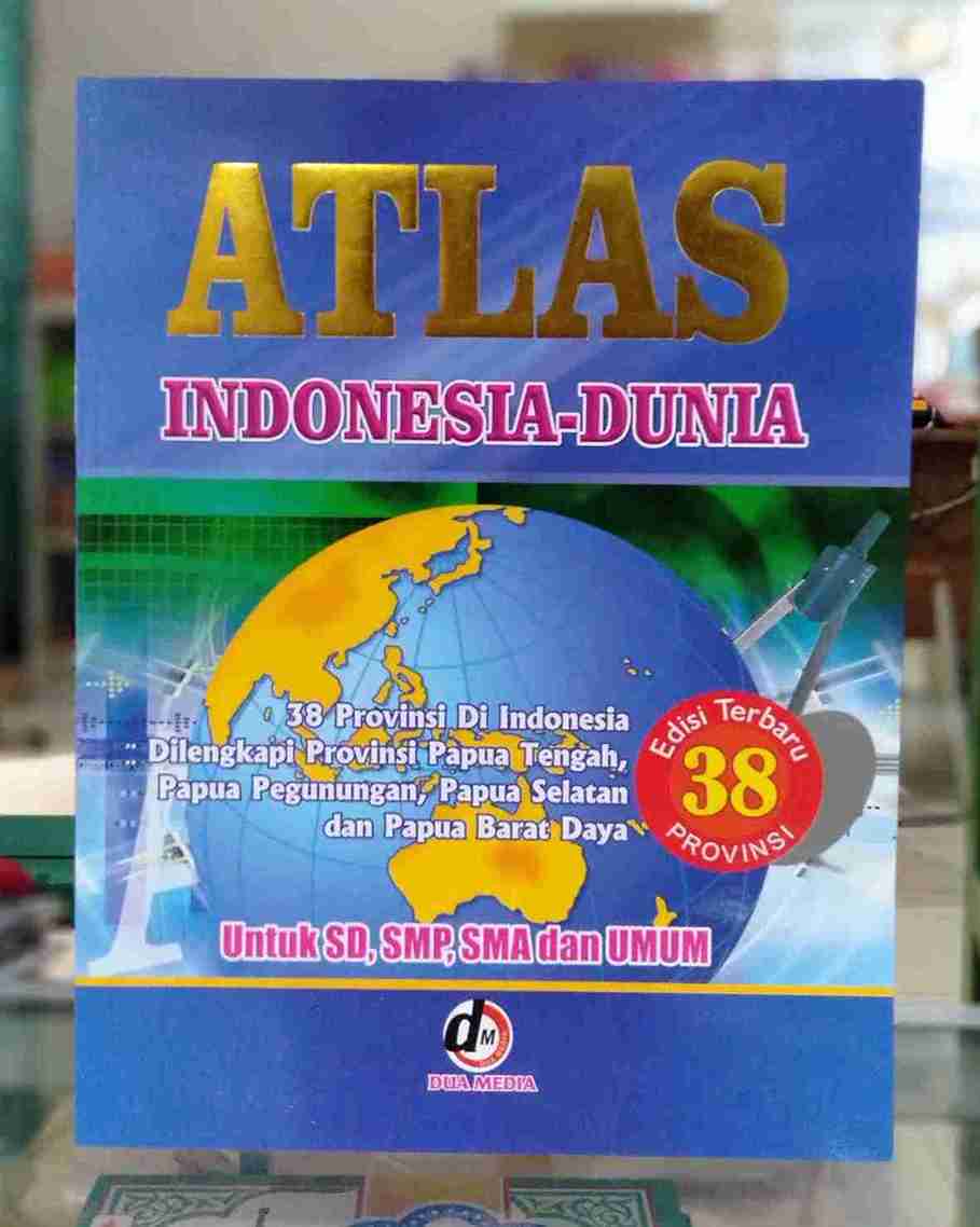 Atlas Indonesia dan Dunia Besar DUA MEDIA